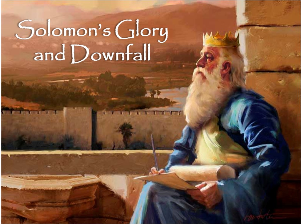 King Solomon – 1 Kings 11:1-13 Interpretation and&nbsp;Application